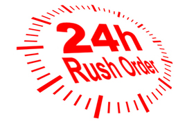 Rush Order Ready in 24 hours